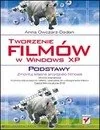 Grafika i DTP - Tworzenie Filmów w Windows XP. Podstawy - miniaturka - grafika 1