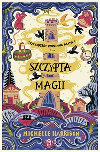 Michelle Harrison Szczypta magii - Baśnie, bajki, legendy - miniaturka - grafika 1