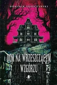 Horror, fantastyka grozy - Dom na Wrzeszczącym Wzgórzu - miniaturka - grafika 1