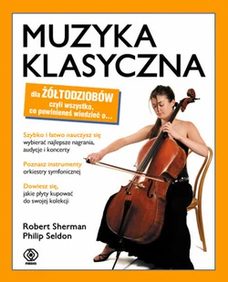 Muzyka klasyczna dla żółtodziobów - Książki o kulturze i sztuce - miniaturka - grafika 1