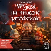 Audiobooki dla dzieci i młodzieży - Wyjazd na Mroczne Przedszkole Iwona Banach - miniaturka - grafika 1