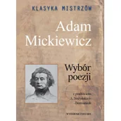 Przewodniki - Klasyka mistrzów Adam Mickiewicz Wybór poezji - miniaturka - grafika 1