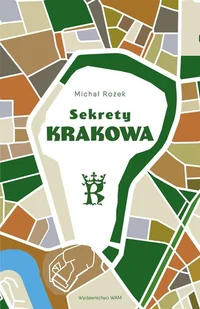 Sekrety Krakowa Nowa - Nauki przyrodnicze - miniaturka - grafika 2
