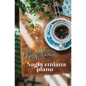 Powieści - Nagła zmiana planu Ewelina Miśkiewicz - miniaturka - grafika 1