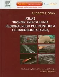Urban & Partner Atlas technik znieczulenia regionalnego pod kontrolą ultrasonograficzną - Gray Andrew T. - Książki medyczne - miniaturka - grafika 1