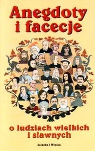 Anegdoty i facecje o ludziach wielkich i sławnych - Aforyzmy i sentencje - miniaturka - grafika 1