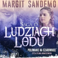 Audiobooki - fantastyka i horror - Saga o Ludziach Lodu, tom 2: Polowanie na czarownice Margit Sandemo - miniaturka - grafika 1