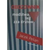 Poezja - KRYWAJ Obozownik modlitwa łez zza drutów PELIAN JACEK - miniaturka - grafika 1
