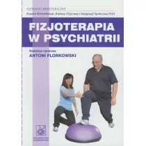 Fizjoterapia w psychiatrii - Wydawnictwo Lekarskie PZWL - Klasyka - miniaturka - grafika 1