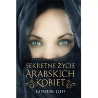 Publicystyka - Poznańskie Sekretne życie arabskich kobiet - Katherine Zoepf - miniaturka - grafika 1