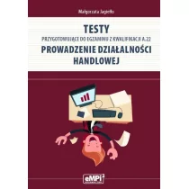Testy przygotowujące do egzaminu z kwalifikacji A.22 Prowadzenie działalności handlowej - Małgorzata Jagiełło - Podręczniki dla szkół zawodowych - miniaturka - grafika 1