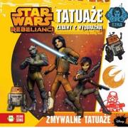 Książki edukacyjne - Star Wars rebelianci tatuaże zabawy z wyobraźnią - miniaturka - grafika 1