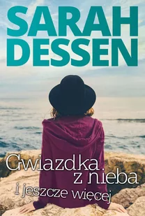 HarperCollins Polska Gwiazdka z nieba i jeszcze więcej - SARAH DESSEN - Książki edukacyjne - miniaturka - grafika 1