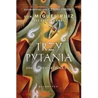 Zdrowie - poradniki - Don Miguel Ruiz Trzy pytania Odkryj wewnętrzną siłę - miniaturka - grafika 1