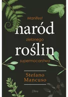 Dom i ogród - Naród Roślin. Manifest zielonego supermocarstwa - miniaturka - grafika 1