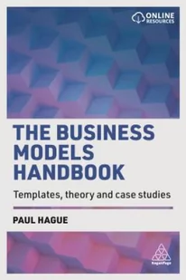 Paul Hague The Business Models Handbook - Książki obcojęzyczne o biznesie i marketingu - miniaturka - grafika 2