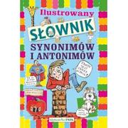 Books Sp. z o.o. Ilustrowany słownik synonimów i antonimów dla dzieci / wysyłka w 24h od 3,99