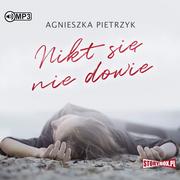 Audiobooki - kryminał, sensacja, thriller - StoryBox.pl Nikt się nie dowie. Audiobook Agnieszka Pietrzyk - miniaturka - grafika 1