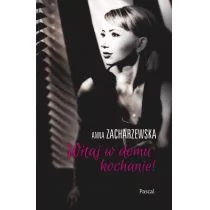 Pascal Witaj w domu Kochanie - ANNA ZACHARZEWSKA - Thrillery - miniaturka - grafika 1