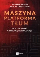 Technika - McAfee Andrew, Brynjolfsson Erik Maszyna Platforma Tłum. Jak ujarzmić cyfrową rewolucję$155 - miniaturka - grafika 1