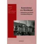 Historia świata - Avalon Kontrolować czy likwidować Komunistyczna Partia Zachodniej Białorusi - Wojciech Śleszyński, Owłasiuk Justyna - miniaturka - grafika 1