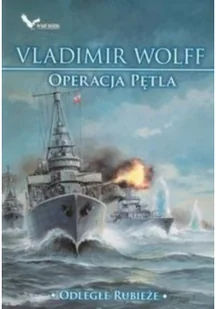 ENDER Vladimir Wolff Operacja Pętla Odległe Rubieże - Historia Polski - miniaturka - grafika 2