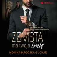 Audiobooki - romanse - Zemsta ma twoje imię Monika Magoska-Suchar - miniaturka - grafika 1