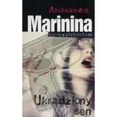 Kryminały - Edipresse Książki Ukradziony sen - Aleksandra Marinina - miniaturka - grafika 1