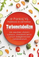 Kuchnie świata - Vital Turbometabolizm Jak zapobiec otyłości, cukrzycy, chorobom serca i innym dolegliwościom metabolicznym - miniaturka - grafika 1