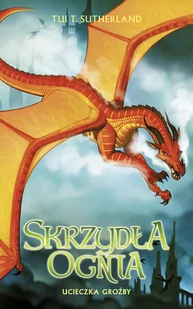 MAG Saga Skrzydła ognia T.8 Ucieczka Groźby - Tui T. Sutherland - Fantasy - miniaturka - grafika 2