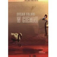 Felietony i reportaże - W CIEMNI Susan Faludi - miniaturka - grafika 1