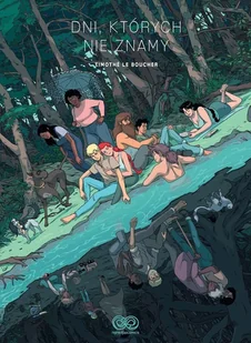 Dni, których nie znamy - Timothe Le Boucher - komiks - Komiksy dla młodzieży - miniaturka - grafika 1