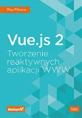 Książki o programowaniu - Vue.js 2. Tworzenie reaktywnych aplikacji WWW - miniaturka - grafika 1
