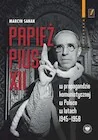 Biografie i autobiografie - Papież Pius XII w propagandzie komunistycznej... - miniaturka - grafika 1