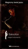 Książki o kulturze i sztuce - Saksofon magia instrumentu - miniaturka - grafika 1