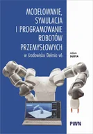 Technika - Modelowanie, symulacja i programowanie robotów przemysłowych w środowisku Delmia V6 - Adam Słota - książka - miniaturka - grafika 1