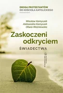 Religia i religioznawstwo - Zaskoczeni odkryciem. Świadectwa - miniaturka - grafika 1