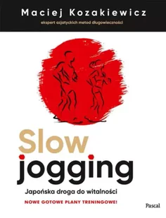 Slow jogging. Japońska droga do witalności - Poradniki hobbystyczne - miniaturka - grafika 1