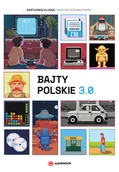 Felietony i reportaże - Bajty polskie 3.0 - miniaturka - grafika 1