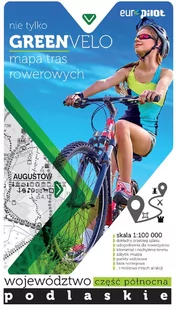 Green Velo mapa rowerowa Województwo podlaskie część północna - Euro Pilot - Atlasy i mapy - miniaturka - grafika 1