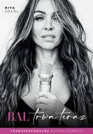 Biografie i autobiografie - Bal trwa teraz. Transpersonalna biografia - miniaturka - grafika 1