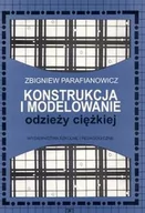 Podręczniki dla liceum - WSiP Konstrukcja i modelowanie odzieży ciężkiej Zbigniew Parafianowicz - miniaturka - grafika 1
