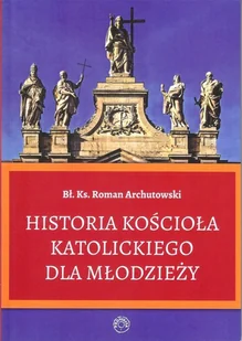 Prohibita Historia Kościoła Katolickiego dla młodzieży/Prohibita - Archutowski Roman - Religia i religioznawstwo Prohibita Historia Kościoła Katolickiego dla młodzieży/Prohibita - Archutowski Roman - Religia i religioznawstwo - miniaturka - grafika 2
