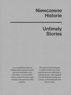 Niewczesne historie / Untimely stories Jarosław Lubiak, Paweł Mościcki, Joanna Sokołowska - Książki o kulturze i sztuce - miniaturka - grafika 2