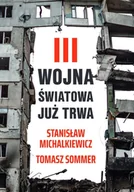 Wywiady, wspomnienia - III wojna światowa już trwa - miniaturka - grafika 1