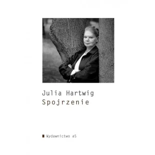 Spojrzenie - Julia Hartwig - Poezja - miniaturka - grafika 1