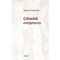 Filozofia i socjologia - Człowiek energetyczny - Tadeusz Buksiński - książka - miniaturka - grafika 1