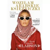 Znak Woziłam arabskie księżniczki. Wyd. kieszonkowe - JAYNE AMELIA LARSON - Biografie i autobiografie - miniaturka - grafika 1