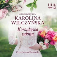 Audiobooki - literatura popularnonaukowa - Koronkowa suknia Karolina Wilczyńska - miniaturka - grafika 1