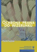 Prawo - Ochrona prawa do wizerunku Piotr Ślęzak - miniaturka - grafika 1